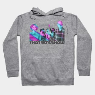 That 90's Show Hoodie